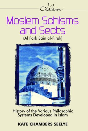 Moslem Schisms and Sects - Cosmo Publications